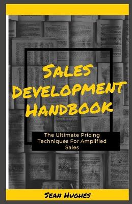 Book cover for Sales Development Handbook