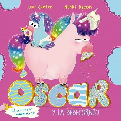 Book cover for Oscar El Unicornio Hambriento Y El Bebecornio