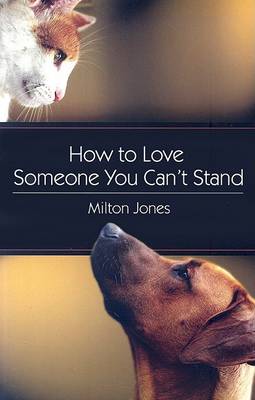 Book cover for How to Love Someone You Can't Stand