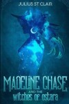 Book cover for Madeline Chase and the Witches of Ostara