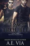 Book cover for Here Comes Trouble