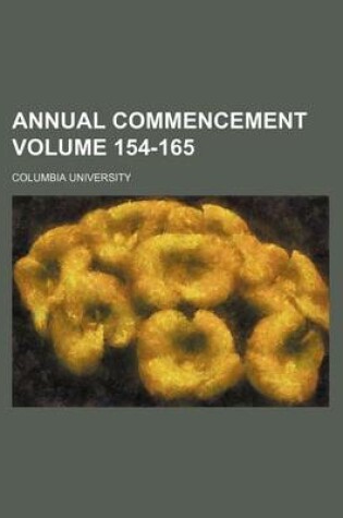 Cover of Annual Commencement Volume 154-165