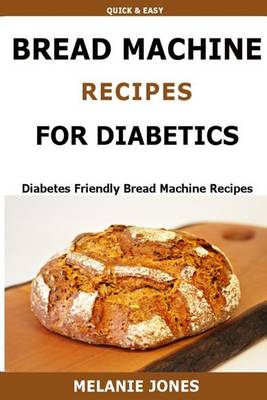 Book cover for Bread Machine Recipes for Diabetics