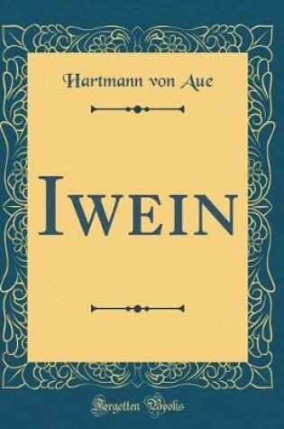 Cover of Iwein (Classic Reprint)