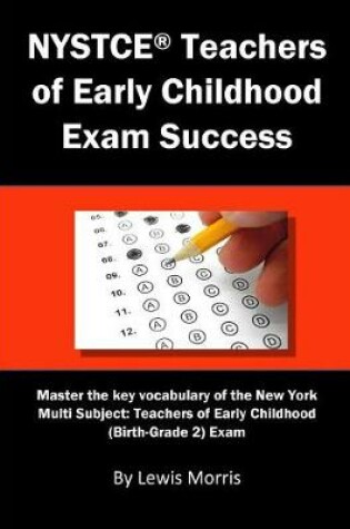 Cover of NYSTCE Teachers of Early Childhood Exam Success