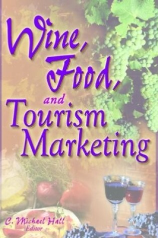 Cover of Wine, Food, and Tourism Marketing