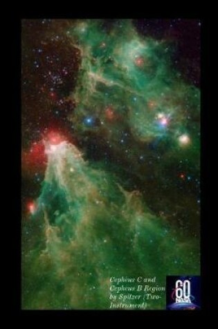 Cover of 60 Nasa Cepheus C and Cepheus B Region by Spitzer (Two-Instrument)