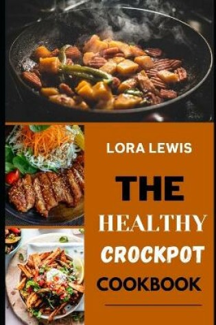 Cover of The Healthy Crockpot Cookbook