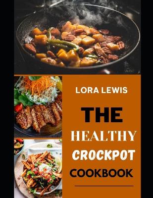 Book cover for The Healthy Crockpot Cookbook