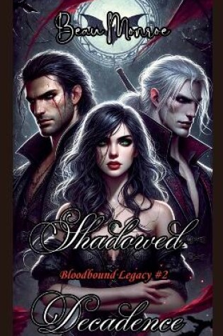 Cover of Shadowed Decadence