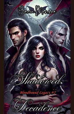 Cover of Shadowed Decadence