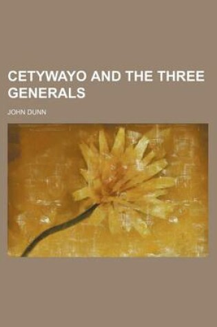 Cover of Cetywayo and the Three Generals