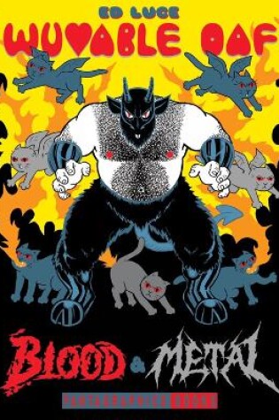 Cover of Wuvable Oaf: Blood & Metal