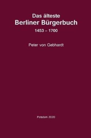 Cover of Das älteste Berliner Bürgerbuch 1453 - 1700