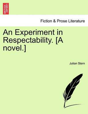 Book cover for An Experiment in Respectability. [A Novel.]