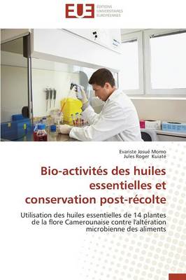 Book cover for Bio-Activit s Des Huiles Essentielles Et Conservation Post-R colte