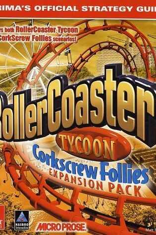 Cover of Prima's Official Strategy Guides: Rollercoaster Tycoon, Corkscrew Follies: Expansion Pack