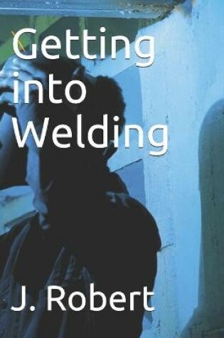 Cover of Getting into Welding