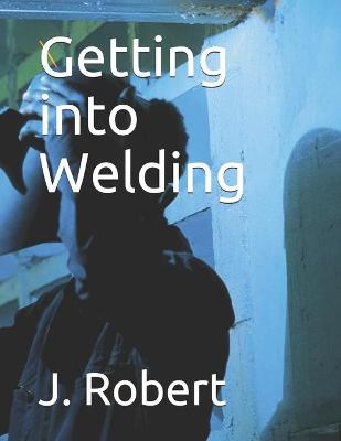 Cover of Getting into Welding