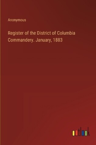 Cover of Register of the District of Columbia Commandery. January, 1883
