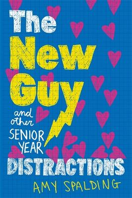 Book cover for The New Guy (And Other Senior Year Distractions)