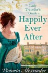 Book cover for Lady Traveller's Guide To Happily Ever After