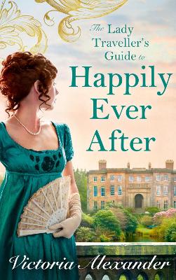 Cover of Lady Traveller's Guide To Happily Ever After