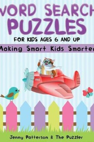 Cover of Word Search Puzzles for Kids Ages 6 and Up