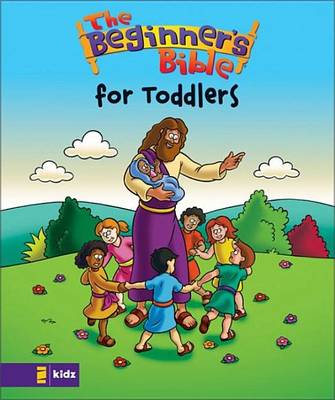 Book cover for The Beginner's Bible---The Beginner's Bible for Toddlers
