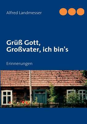 Book cover for Grüß Gott, Großvater, ich bin's