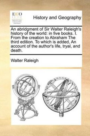 Cover of An Abridgment of Sir Walter Raleigh's History of the World