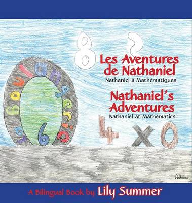 Cover of LES AVENTURES DE NATHANIEL Nathaniel à Mathématiques / NATHANIEL'S ADVENTURES Nathaniel at Mathematics - A Bilingual Book