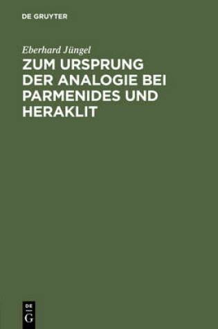 Cover of Zum Ursprung Der Analogie Bei Parmenides Und Heraklit