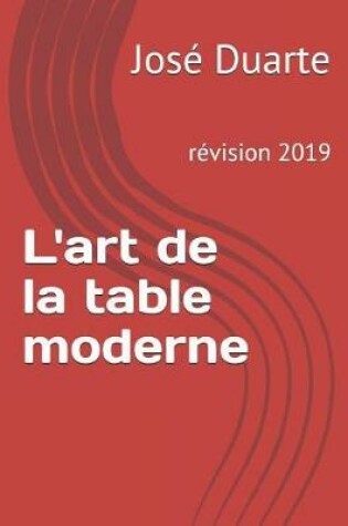 Cover of L'art de la table moderne 2019