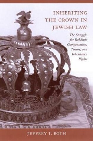 Cover of Inheriting the Crown in Jewish Law