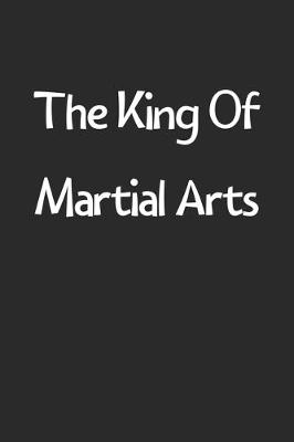 Book cover for The King Of Martial Arts