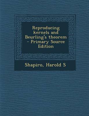 Book cover for Reproducing Kernels and Beurling's Theorem