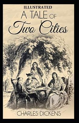 Book cover for A Tale of Two Cities Illustrated by (Hablot Knight Browne (Phiz))