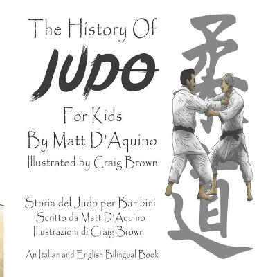 Cover of History of Judo For Kids (English Italian Bilingual book)