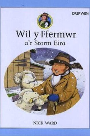 Cover of Wil y Ffermwr a'r Storm Eira