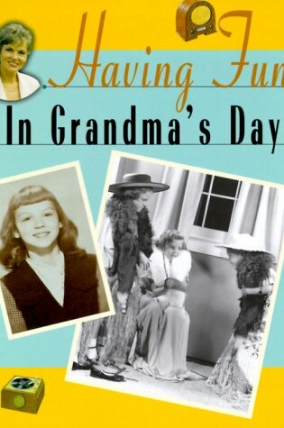 Cover of Having Fun in Grandma's Day