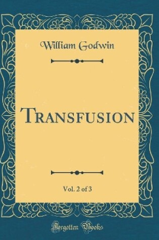 Cover of Transfusion, Vol. 2 of 3 (Classic Reprint)