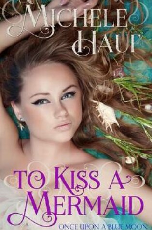 Cover of To Kiss a Mermaid