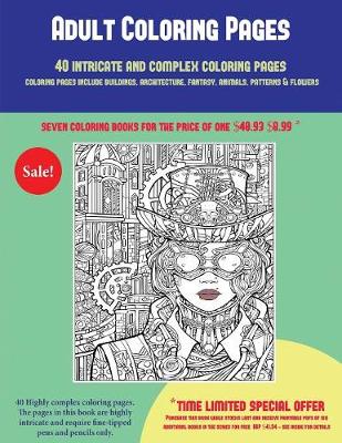 Cover of Adult Coloring Pages (40 Complex and Intricate Coloring Pages)