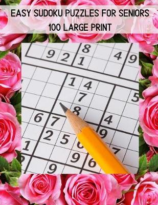 Book cover for Easy Sudoku Puzzles For Seniors - 100 Large Print