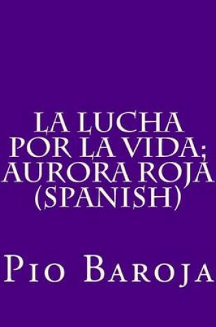 Cover of La Lucha Por La Vida; Aurora Roja (Spanish)