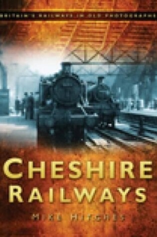 Cover of Cheshire Railways