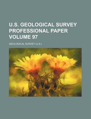 Book cover for U.S. Geological Survey Professional Paper Volume 97