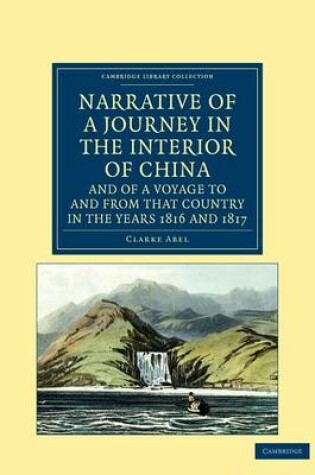 Cover of Narrative of a Journey in the Interior of China, and of a Voyage to and from that Country in the Years 1816 and 1817