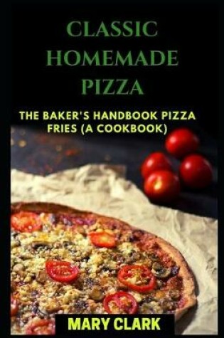 Cover of Classic Homemade Pizza